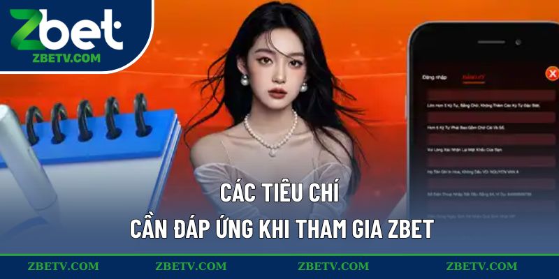 Các tiêu chí cần đáp ứng khi tham gia ZBET