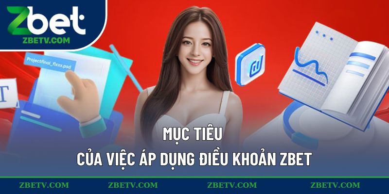 Mục tiêu của việc áp dụng điều khoản ZBET