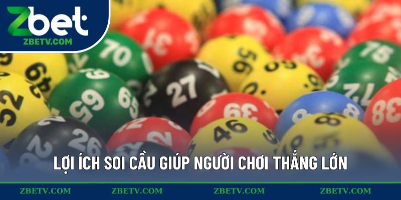 Lợi ích soi cầu giúp người chơi thắng lớn