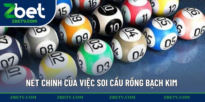 Nét chính của việc soi cầu rồng bạch kim 