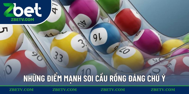 Những điểm mạnh soi cầu rồng đáng chú ý
