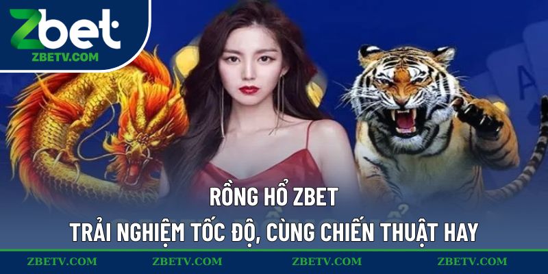 Rồng Hổ ZBET