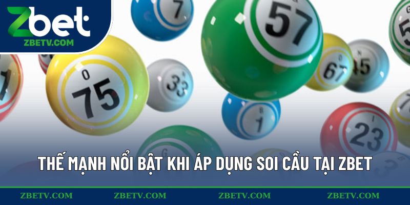 Thế mạnh nổi bật khi áp dụng soi cầu tại ZBET
