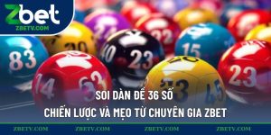 Soi dàn đề 36 số